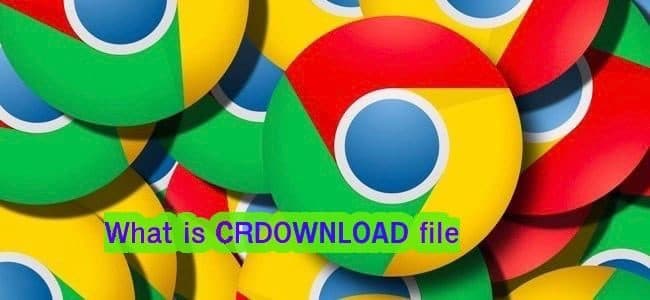 CRDOWNLOAD File Extension in Chrome(All Questions Answered)